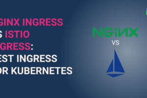 Istio ingress gateway vs NGINX ingress